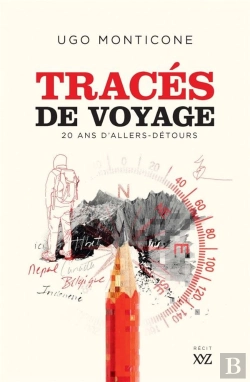 Bertrand.pt - Traces De Voyage ; 20 Ans D'Allers-Retours