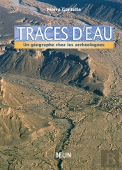 Traces D'Eau : Un Géographe Chez Les Archéologues