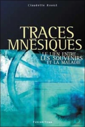 Traces Mnesiques ; Le Lien Entre Souvenir Et La Maladie