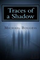 Traces Of A Shadow