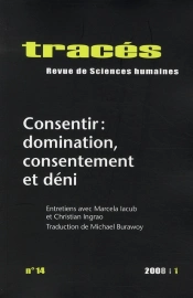 Tracés : Traces Tome 14 ; Consentir : Domination, Consentement Et Déni