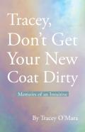 Tracey, Don'T Get Your New Coat Dirty