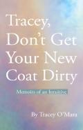 Tracey, Don'T Get Your New Coat Dirty