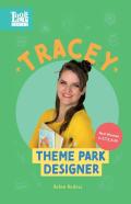 Tracey, Theme Park Designer