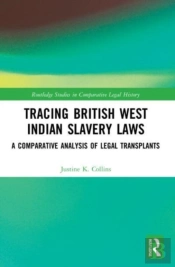 Tracing British West Indian Slavery Laws