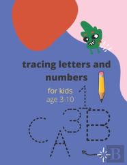 Tracing Letters And Numbers For Kids Age 3-10