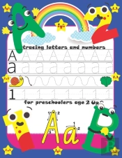Tracing Letters And Numbers For Preschoolers Age 2 Up