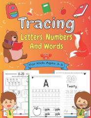 Tracing Letters, Numbers And Words For Kids Ages 3-5