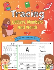 Tracing Letters, Numbers And Words For Kids Ages 3-5
