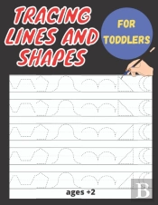 Tracing Lines And Shapes For Toddlers Ages +2