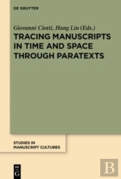 Tracing Manuscripts In Time And Space Through Paratexts