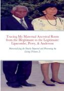 Tracing My Maternal Ancestral Roots From The Illegitimate To The Legitimate