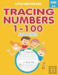 Tracing Numbers 1-100 For Kids Ages 3-5