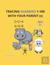 Tracing Numbers 1-100 With Your Parent (S)