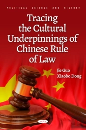 Tracing The Cultural Underpinnings Of Chinese Rule Of Law