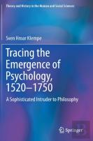 Tracing The Emergence Of Psychology, 1520â€“?1750