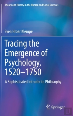 Bertrand.pt - Tracing The Emergence Of Psychology, 1520â€“?1750