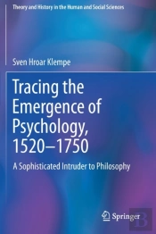 Tracing The Emergence Of Psychology, 1520â€“?1750
