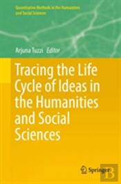Tracing The Life Cycle Of Ideas In The Humanities And Social Sciences
