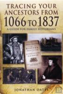 Bertrand.pt - Tracing Your Ancestors From 1066 To 1837: A Guide For Family Historians