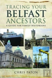 Tracing Your Belfast Ancestors