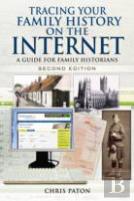 Tracing Your Family History On The Internet: A Guide For Family Historians