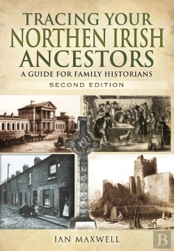 Bertrand.pt - Tracing Your Northern Irish Ancestors: A Guide For Family Historians - Second Edition