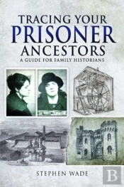 Tracing Your Prisoner Ancestors