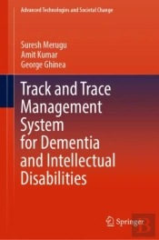Track And Trace Management System For Dementia And Intellectual Disabilities