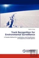 Track Recognition For Environmental Surveillance