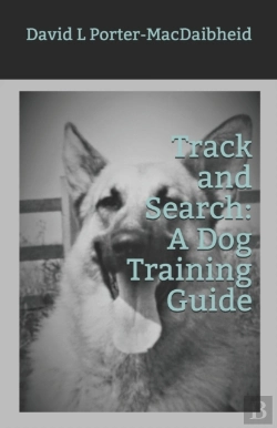 Bertrand.pt - Track Track And Search: A Dog Training Guide