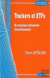 Trackers Et Etfs ; De Nouveaux Instruments D'Investissement