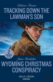 Tracking Down The Lawman'S Son / Wyoming Christmas Conspiracy