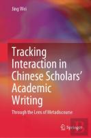 Tracking Interaction In Chinese Scholarsâ€™ Academic Writing