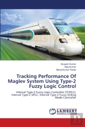 Tracking Performance Of Maglev System Using Type-2 Fuzzy Logic Control