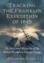 Tracking The Franklin Expedition Of 1845