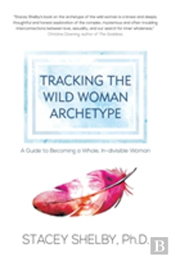 Bertrand.pt - Tracking The Wild Woman Archetype