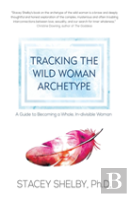 Tracking The Wild Woman Archetype