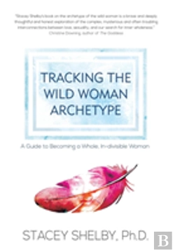 Bertrand.pt - Tracking The Wild Woman Archetype