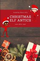 Tracking Those Silly Christmas Elf Antics Year After Year