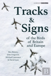 Tracks And Signs Of The Birds Of Britain And Europe