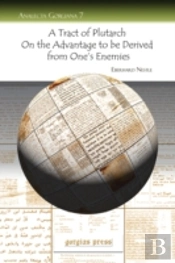 Tract Of Plutarch On The Advantage To Be Derived From One'S Enemies