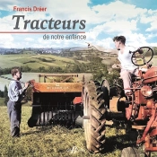 Tracteurs De Notre Enfance