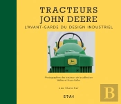 Tracteurs John Deere, L'Avant-Garde Du Design Industriel