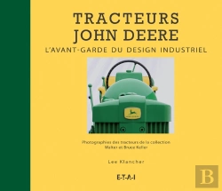Bertrand.pt - Tracteurs John Deere, L'Avant-Garde Du Design Industriel