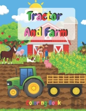 Tractor And Farm Coloring Book