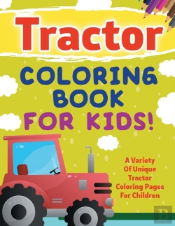 Bertrand.pt - Tractor Coloring Book For Kids! A Variety Of Unique Tractor Coloring Pages For Children