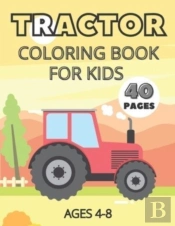 Tractor Coloring Book For Kids Ages 4-8