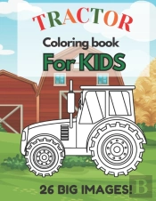 Tractor Coloring Book For Kids