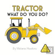 Tractor What Do You Do?